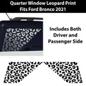 Precut Leopard Cheetah Rear Side Quarter Window Decal Fits Ford Bronco Sport 2021 2022 2023 - Bogar Tech Designs