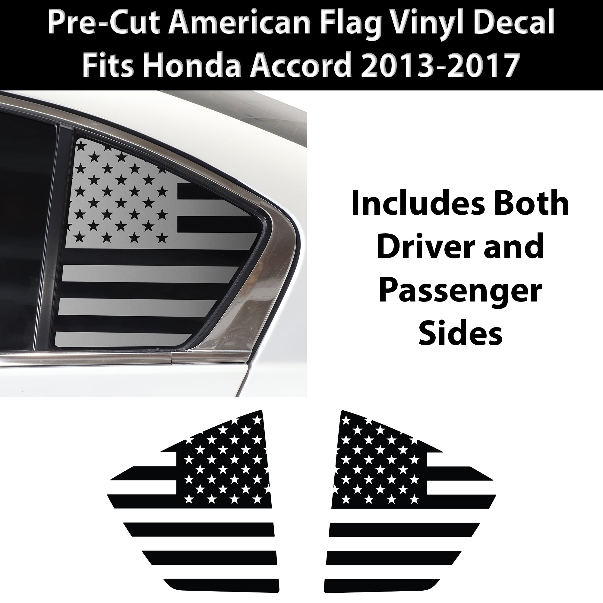 Quarter Window American Flag Vinyl Decal Stickers Fits Honda Accord 2013 - 2017 - Bogar Tech Designs