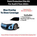 Fits Audi E-Tron 2022+ Precut Premium Paint Protection Film Clear Bra PPF Decal Film Kit