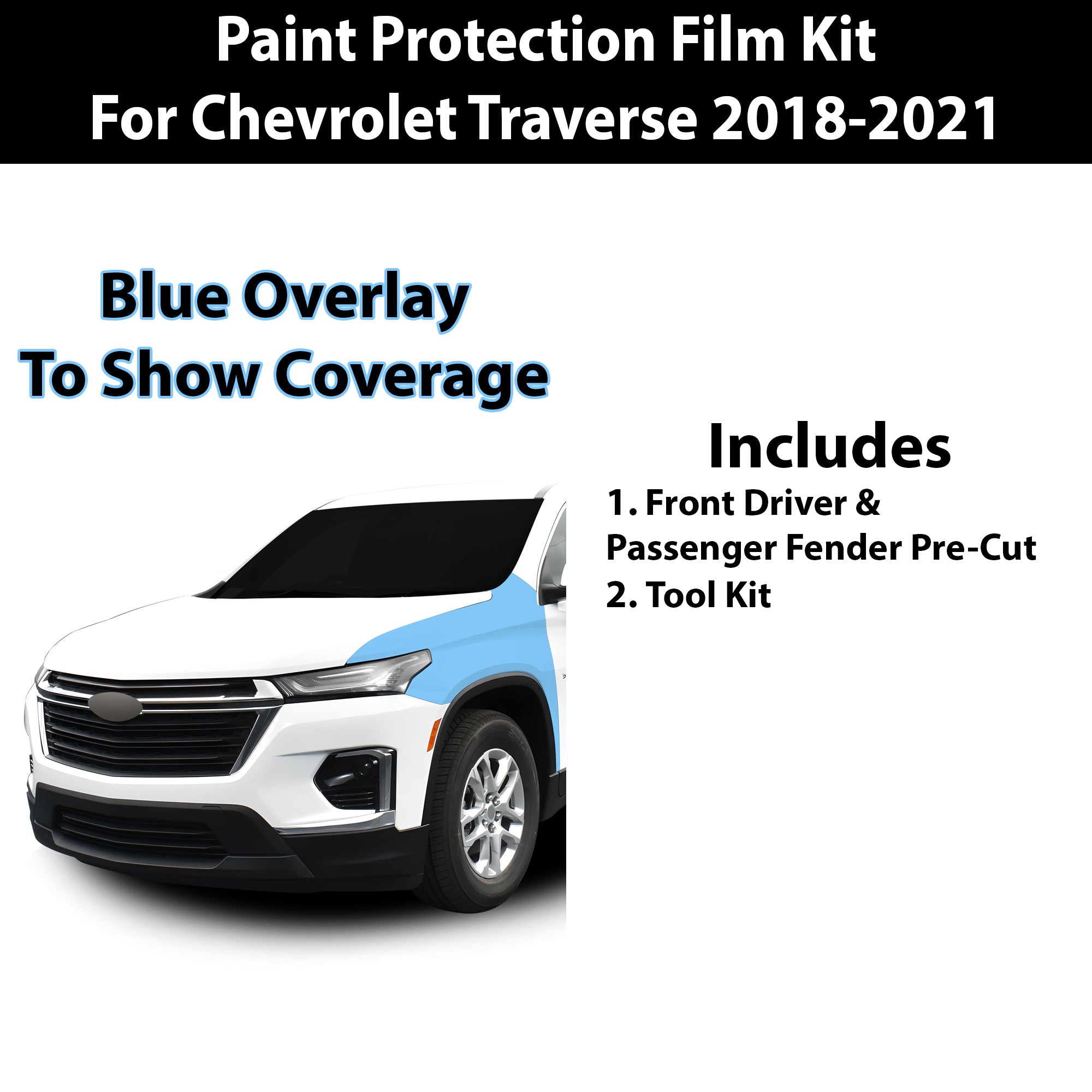 Fits Chevy Traverse 2018 - 2021 Precut Premium Paint Protection Film Clear Bra PPF Decal Film Kit - Bogar Tech Designs