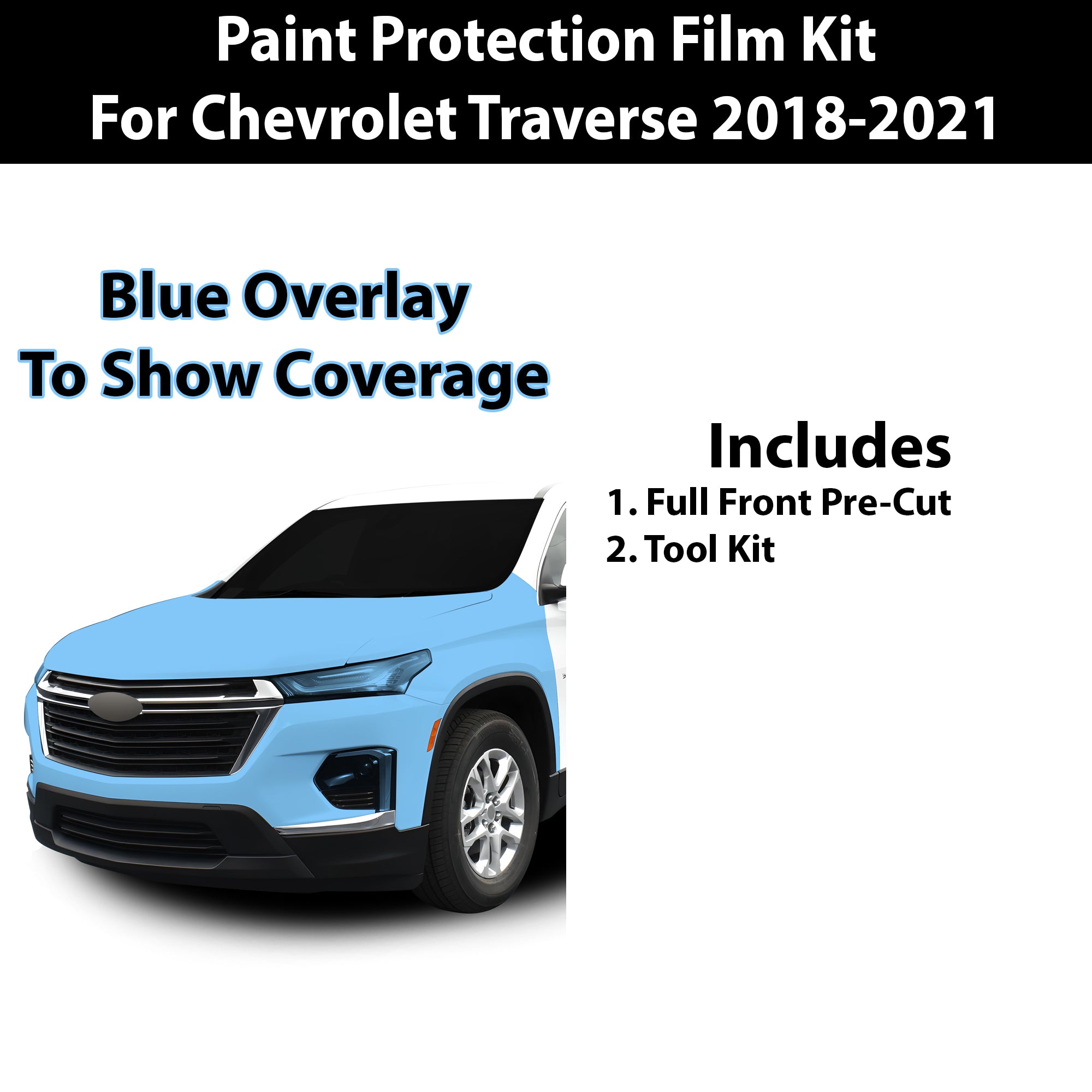 Fits Chevy Traverse 2018 - 2021 Precut Premium Paint Protection Film Clear Bra PPF Decal Film Kit - Bogar Tech Designs