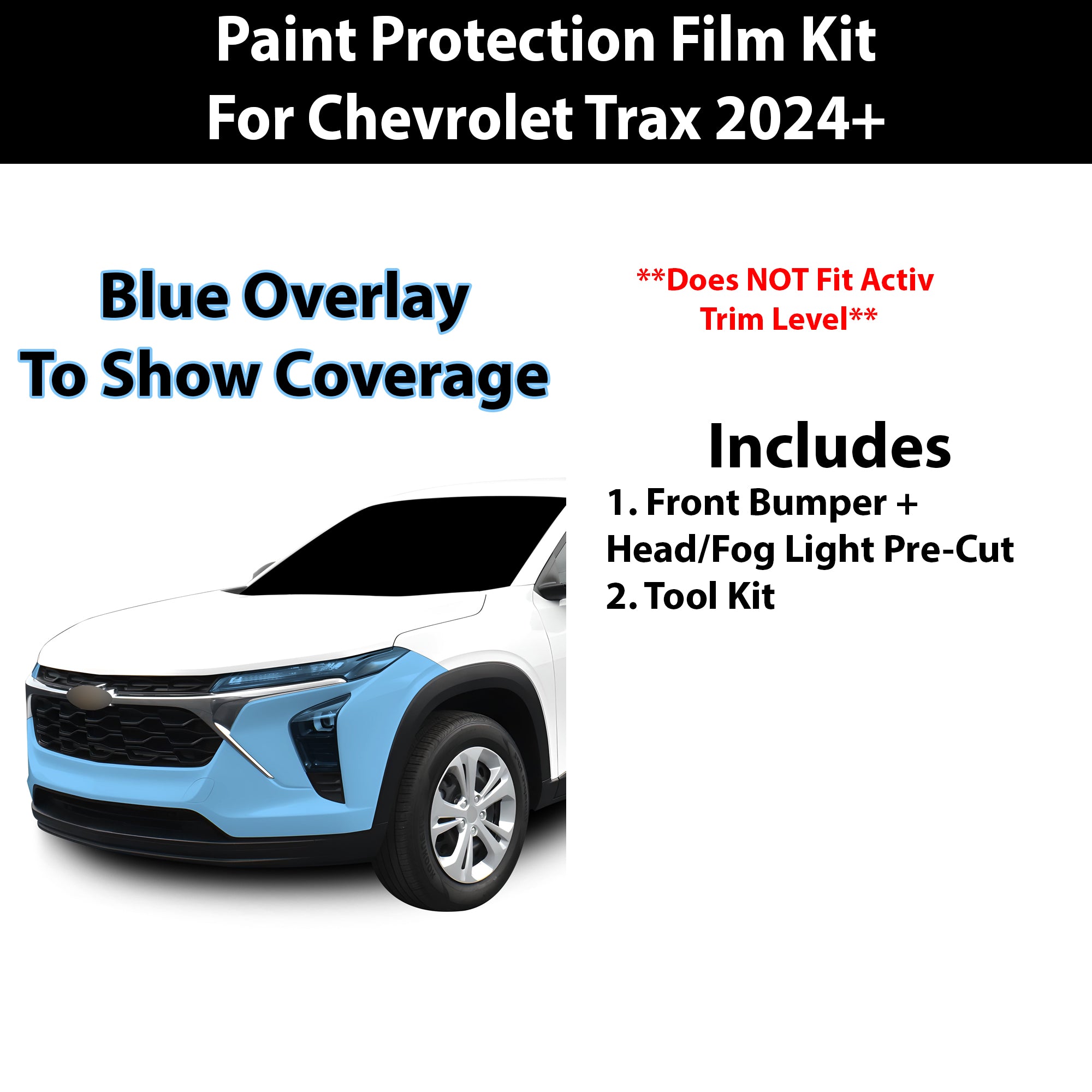 Fits Chevy Trax 2024+ Precut Premium Paint Protection Film Clear Bra PPF Decal Film Kit Coverage - Bogar Tech Designs