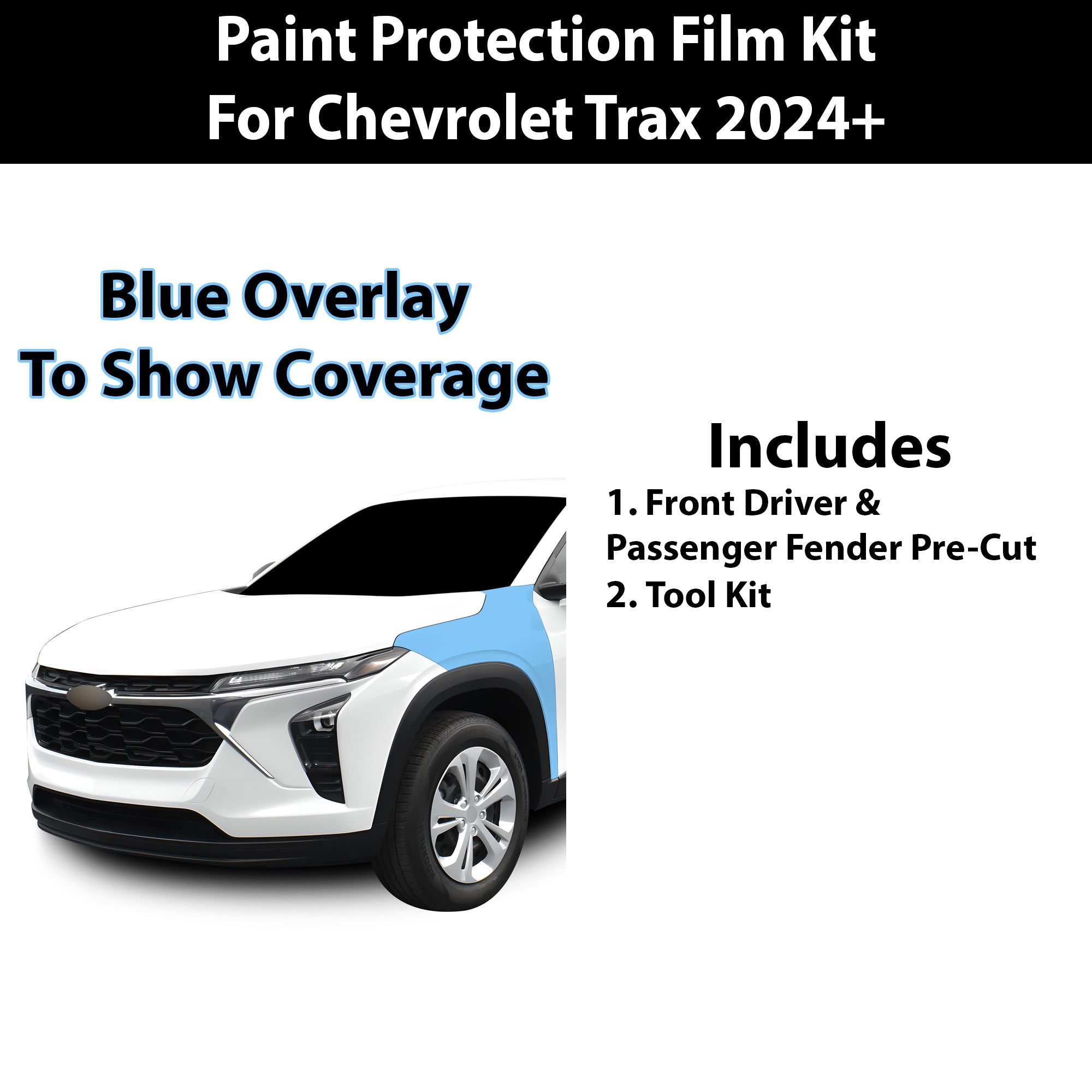 Fits Chevy Trax 2024+ Precut Premium Paint Protection Film Clear Bra PPF Decal Film Kit Coverage - Bogar Tech Designs