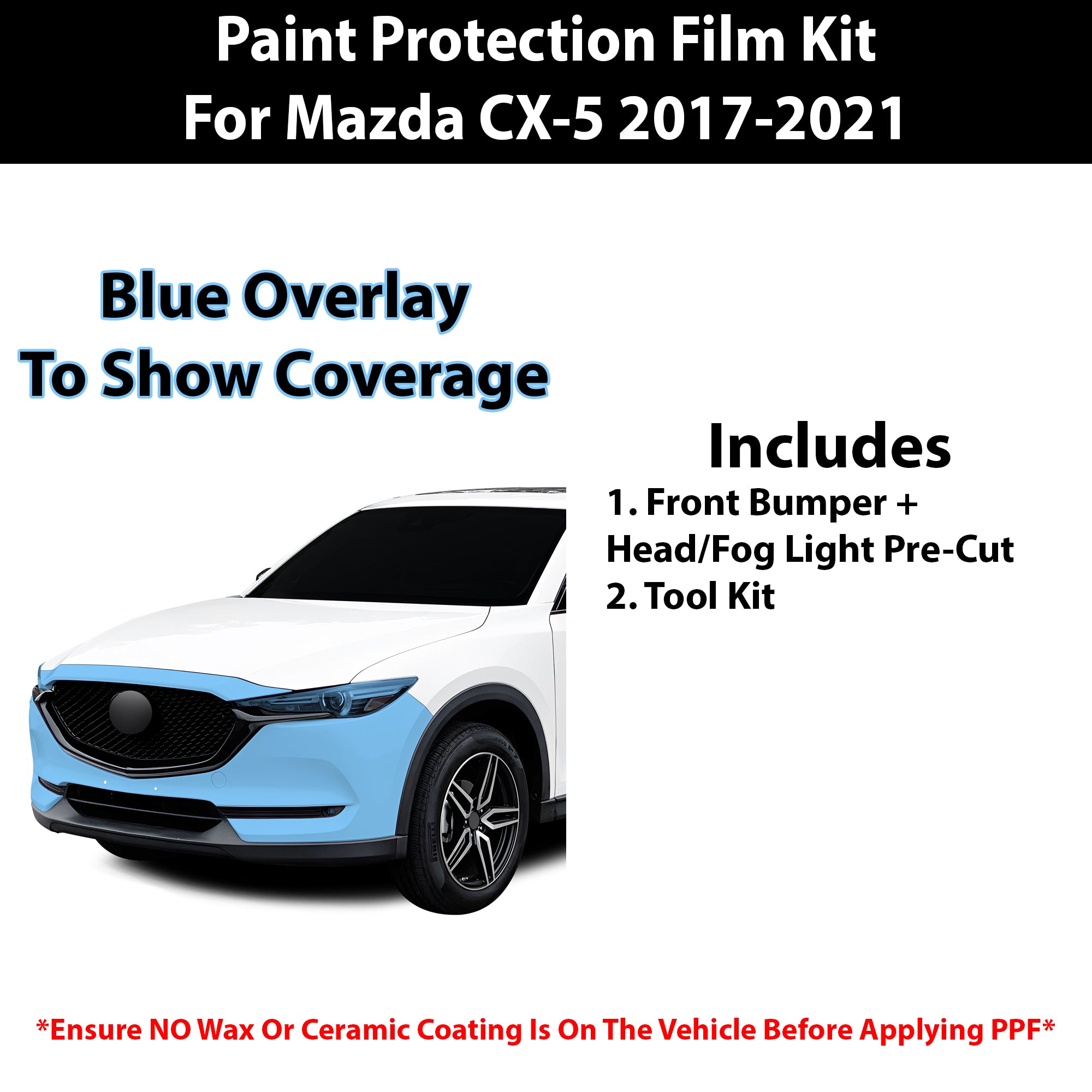 Fits Mazda CX - 5 2017 - 2021 Precut Premium Paint Protection Film Clear Bra PPF Decal Film Kit - Bogar Tech Designs