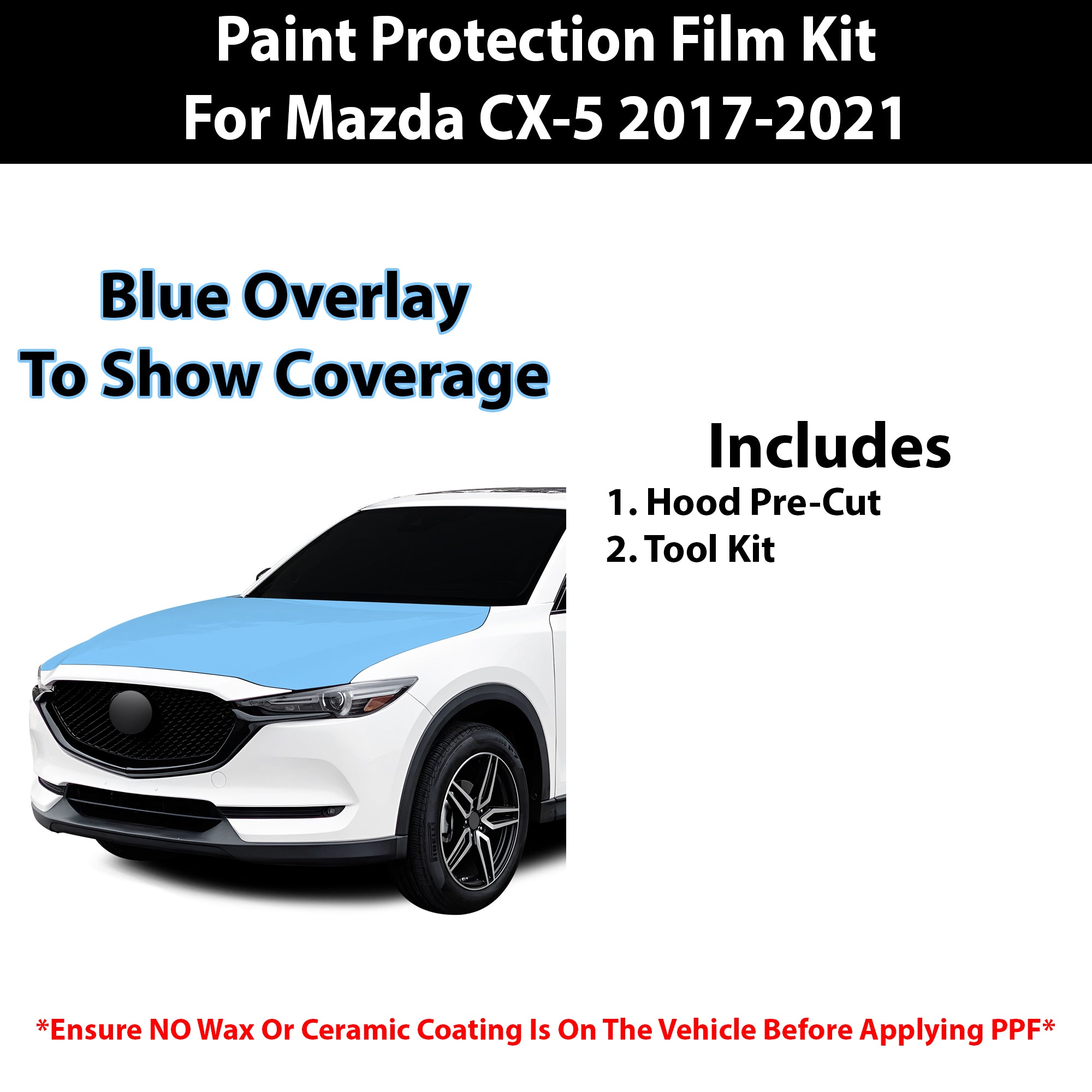 Fits Mazda CX - 5 2017 - 2021 Precut Premium Paint Protection Film Clear Bra PPF Decal Film Kit - Bogar Tech Designs