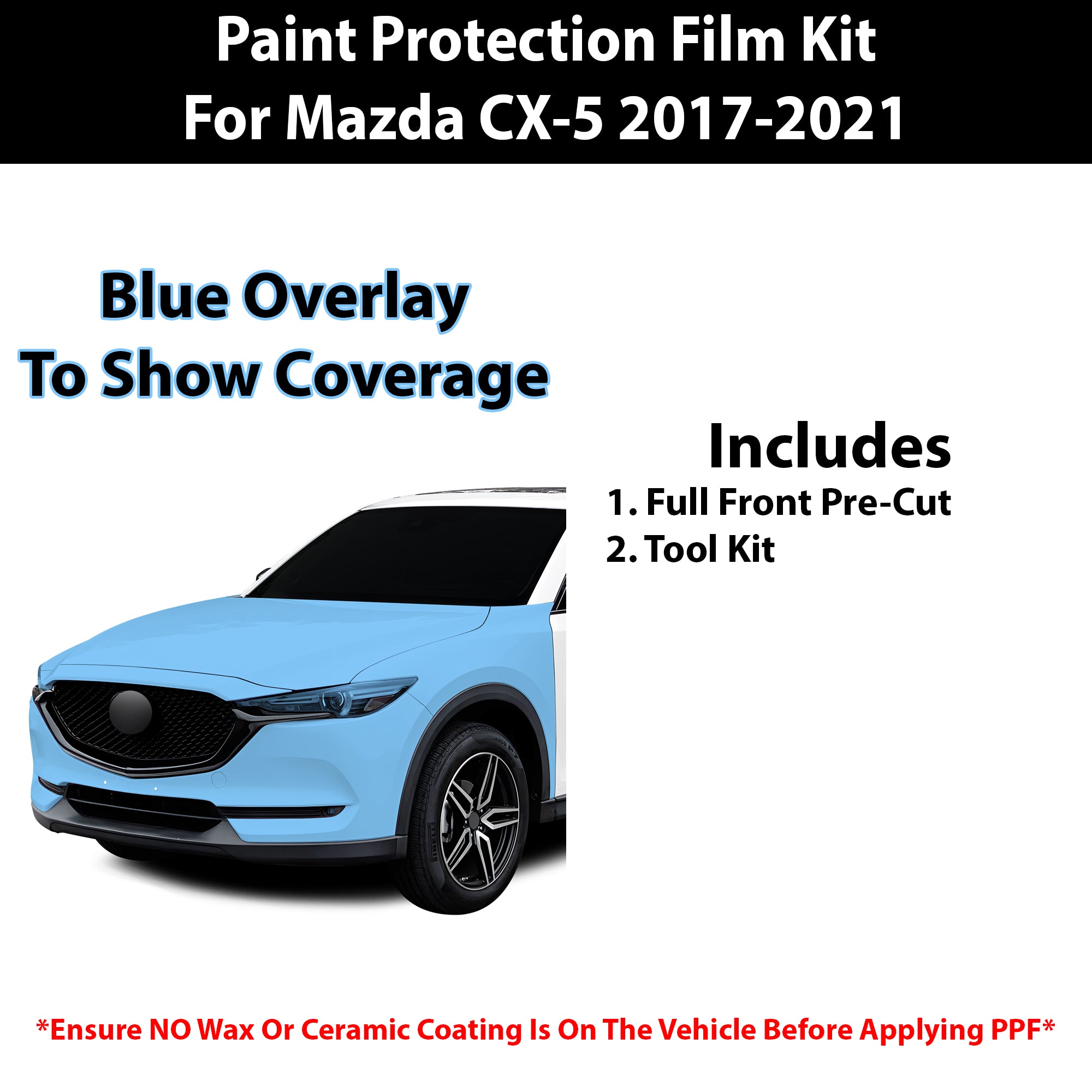 Fits Mazda CX - 5 2017 - 2021 Precut Premium Paint Protection Film Clear Bra PPF Decal Film Kit - Bogar Tech Designs