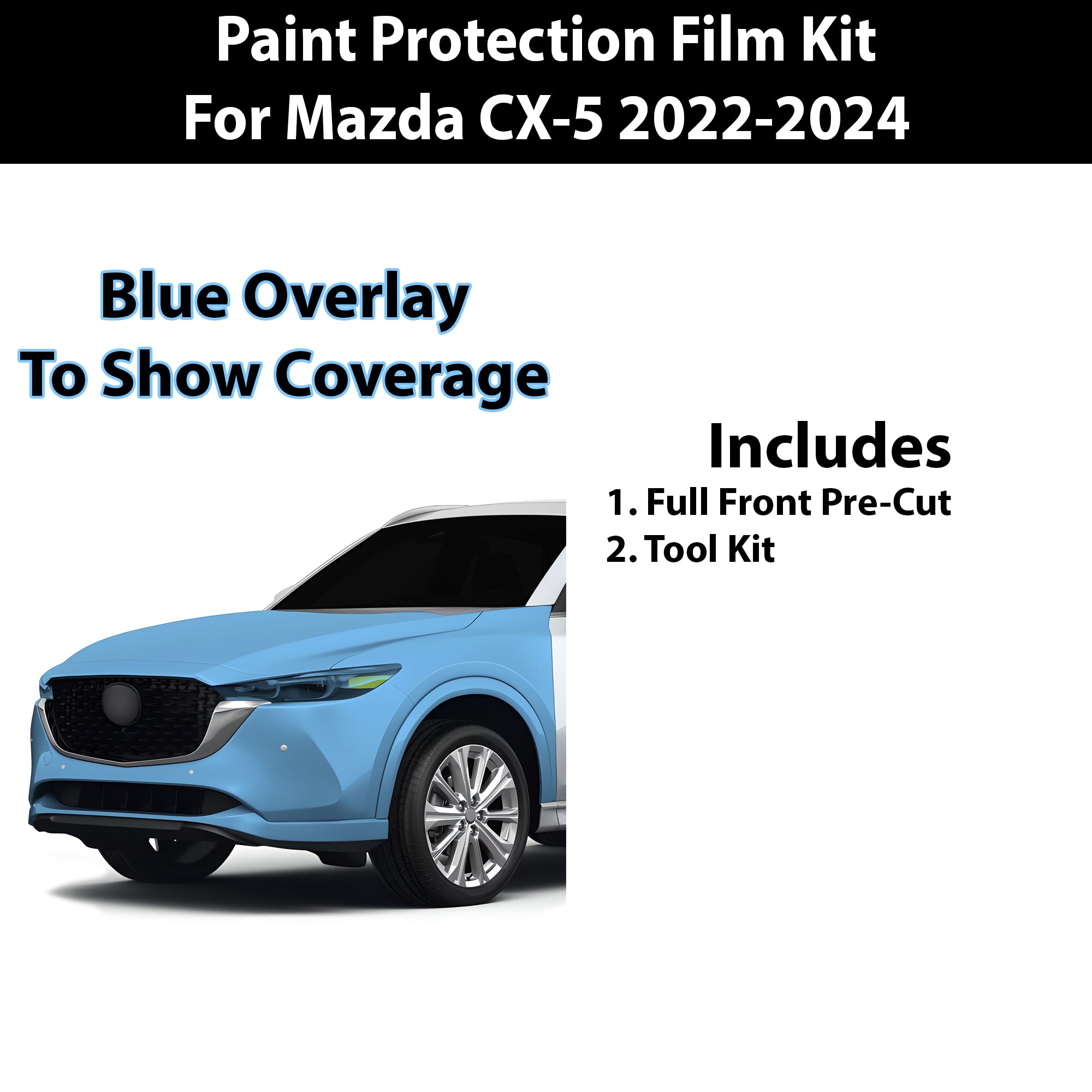 Precut Premium Paint Protection Film Clear Bra PPF Decal Film Kit Cover Fits Mazda Cx - 5 2022 - 2024 - Bogar Tech Designs