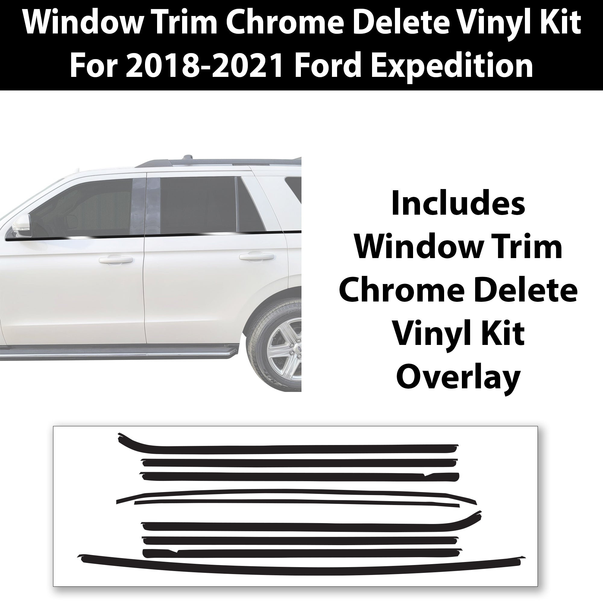 Window Vinyl Chrome Delete Trim Blackout Decal Stickers Overlay Film Fits Ford Expedition 2018 - 2024 - Bogar Tech Designs